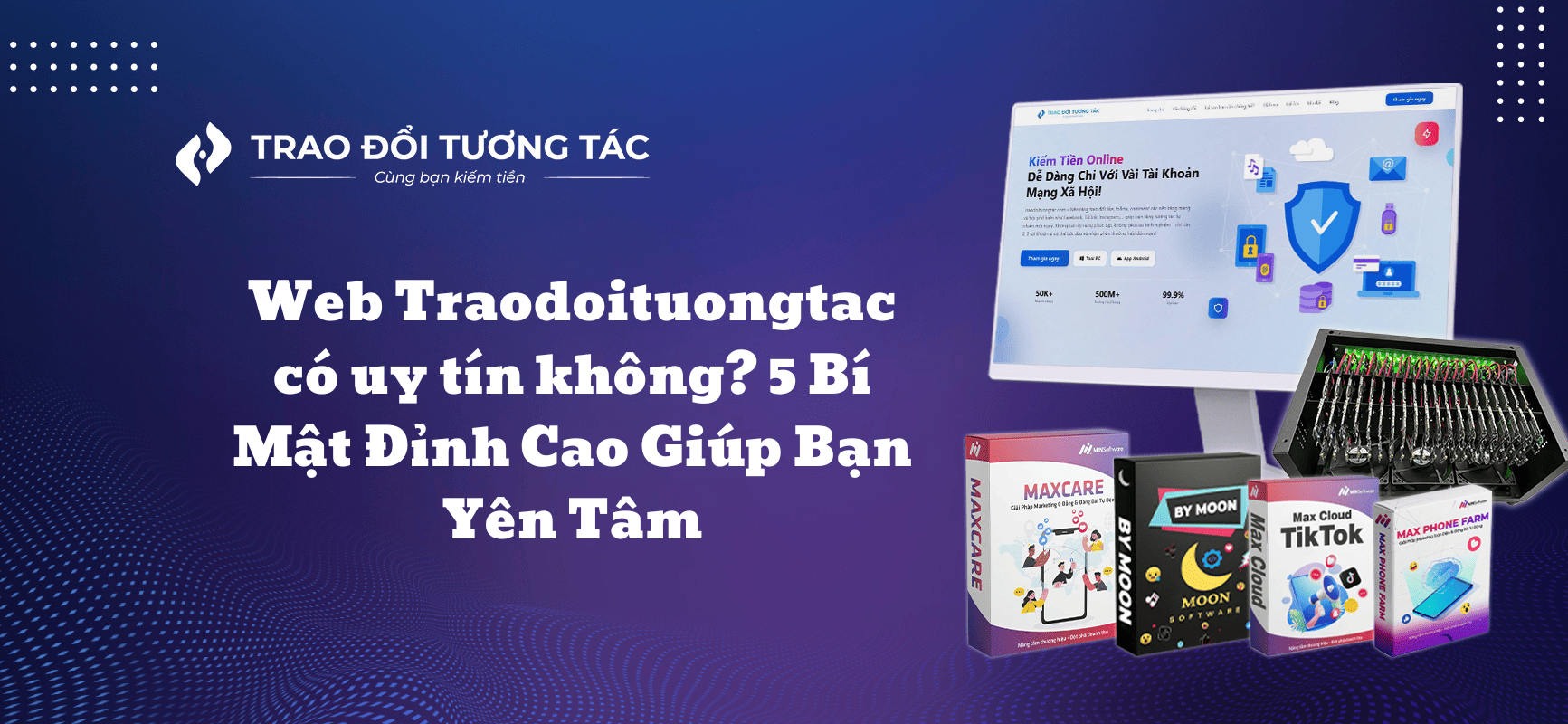 Web Traodoituongtac có uy tín không? 5 Bí Mật Đỉnh Cao Giúp Bạn Yên Tâm